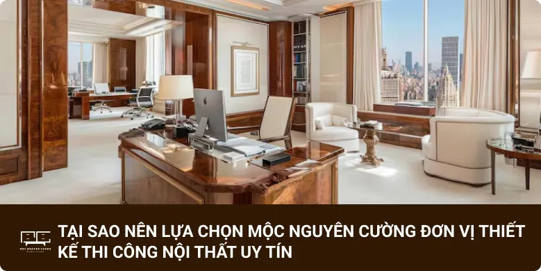 Tại sao nên lựa chọn Mộc Nguyên Cường đơn vị thiết kế thi công nội thất uy tín
